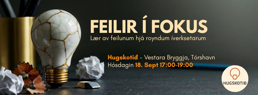 Feilir í fokus - Lær av feilunum hjá royndum íverksetarum