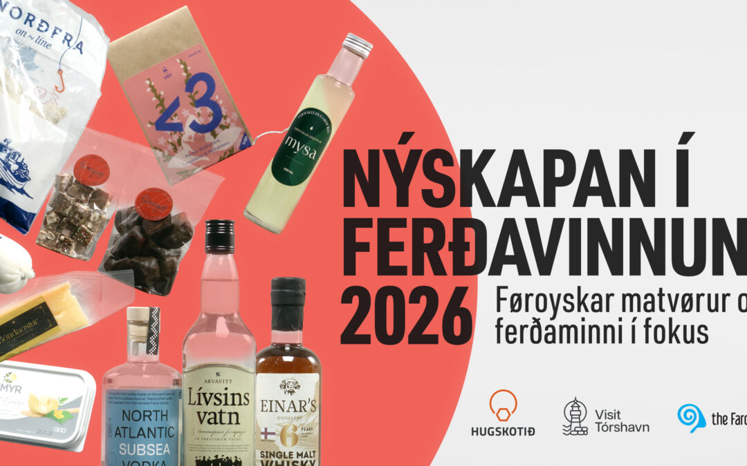 Nýskapan í ferðavinnuni 2026 – føroyskar matvørur og ferðaminni í fokus